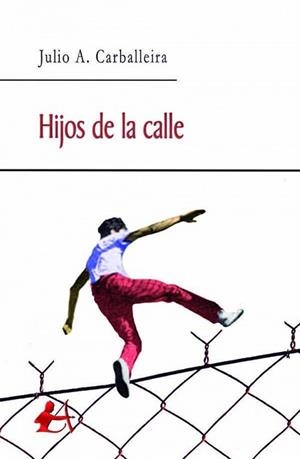 HIJOS DE LA CALLE | 9788416824328 | CARBALLEIRA, JULIO A.