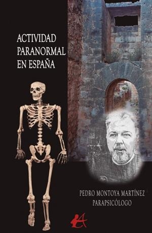 ACTIVIDAD PARANORMAL EN ESPAÑA | 9788419151780 | MONTOYA MARTINEZ, PEDRO