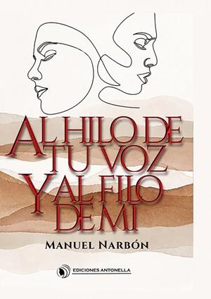 AL HILO DE TU VOZ Y AL FILO DE MI | 9788412454376 | NARBÓN ARANDA, MANUEL