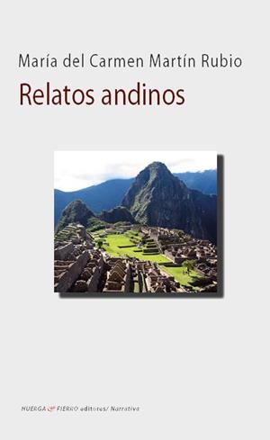 RELATOS ANDINOS | 9788412436761 | MARTIN RUBIO, MARIA DEL CARMEN