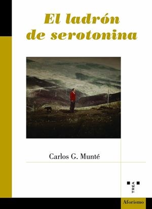 LADRÓN DE SEROTONINA, EL | 9788418932588 | MUNTÉ, CARLOS G.