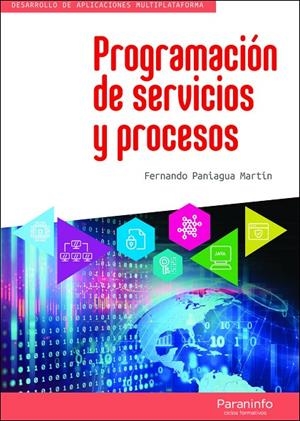 PROGRAMACION DE SERVICIOS Y PROCESOS | 9788413665269 | PANIAGUA MARTIN, FERNANDO