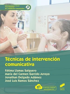 TECNICAS DE INTERVENCION COMUNICATIVA | 9788413571478 | LLAMAS SALGUERO, FATIMA / GARRIDO ARROYO