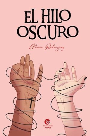 HILO OSCURO, EL | 9788412542608 | RODRÍGUEZ, MARÍA