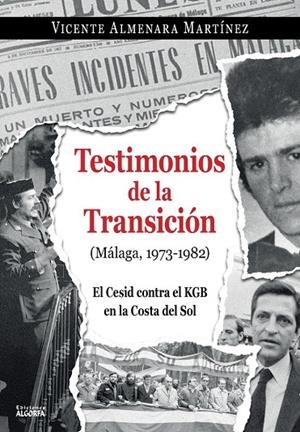 TESTIMONIOS DE LA TRANSICION MALAGA 1973 1982 CESID KGB | 9788412533545 | ALMENARA, VICENTE
