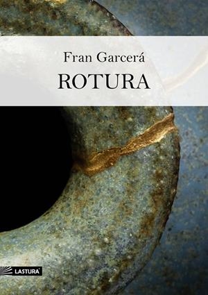 ROTURA | 9788412492521 | GARCERÁ, FRAN
