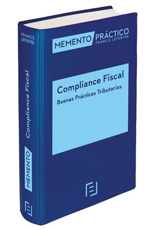 MEMENTO PRACTICO COMPLIANCE FISCAL BUENAS PRACTICAS TRIBUTARIAS | 9788418899683 | LEFEBVRE-EL DERECHO