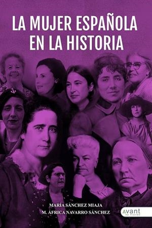 MUJER ESPAÑOLA EN LA HISTORIA, LA | 9788419197078 | NAVARRO SÁNCHEZ, MARÍA DE ÁFRICA / SÁNCHEZ MIAJA, MARÍA
