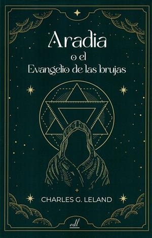 ARADIA O EL EVANGELIO DE LAS BRUJAS | 9788495593962 | LELAND, CHARLES G.