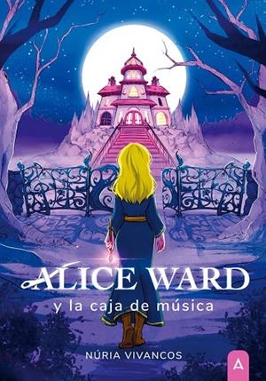 ALICE WARD Y LA CAJA DE MUSICA | 9788419285164 | VIVANCOS PINOS, NURIA