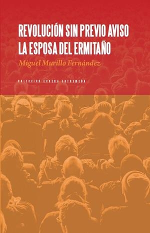 REVOLUCIÓN SIN PREVIO AVISO. LA ESPOSA DEL ERMITAÑO | 9788498527001 | MURILLO FERNÁNDEZ, MIGUEL