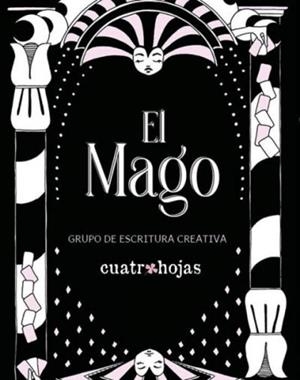 MAGO, EL | 9788412507720 | GRUPO DE ESCRITURA CREATIVA, GRUPO DE ESCRITURA CREATIVA CUATRO HOJAS