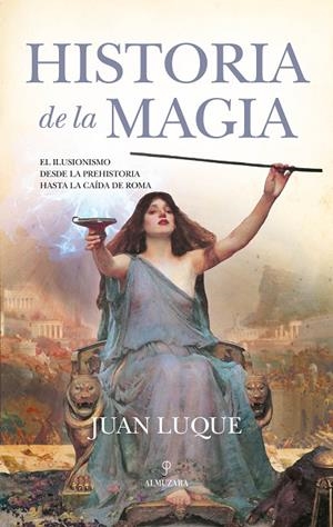 HISTORIA DE LA MAGIA | 9788411310086 | LUQUE, JUAN