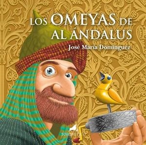 OMEYAS DE AL ÁNDALUS, LOS | 9788418952685 | DOMINGUEZ, JOSE MARIA