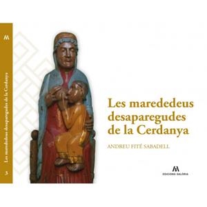 MAREDEDEUS DESAPAREGUDES DE LA CERDANYA, LES | 9788412421842 | FITÉ SABADELL, ANDREU