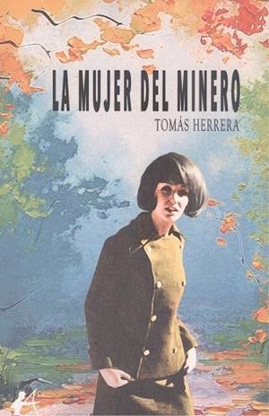 MUJER DEL MINERO, LA | 9788419151841 | HERRERA, TOMAS