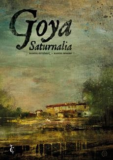 GOYA SATURNALIA | 9788409393206 | GUTIERREZ, MANUEL / ROMERO, MANUEL