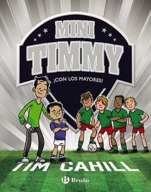 MINI TIMMY 11. ¡CON LOS MAYORES! | 9788469666517 | CAHILL, TIM