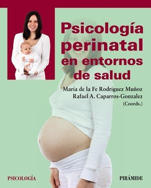 PSICOLOGÍA PERINATAL EN ENTORNOS DE SALUD | 9788436846386 | RODRÍGUEZ MUÑOZ, MARÍA DE LA FE