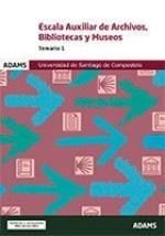 ESCALA AUXILIAR DE ARCHIVOS BIBLIOTECAS Y MUSEOS TEMARIO 1 | 9788411160728 | VARIOS AUTORES