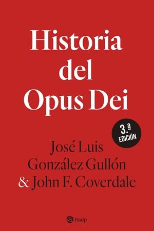 HISTORIA DEL OPUS DEI (3 EDICION) | 9788432161384 | GONZÁLEZ GULLÓN, JOSÉ LUIS/COVERDALE, JOHN F.