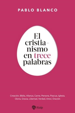 CRISTIANISMO EN 13 PALABRAS, EL | 9788432161100 | IBAÑEZ LANGLOIS, JOSE MIGUEL