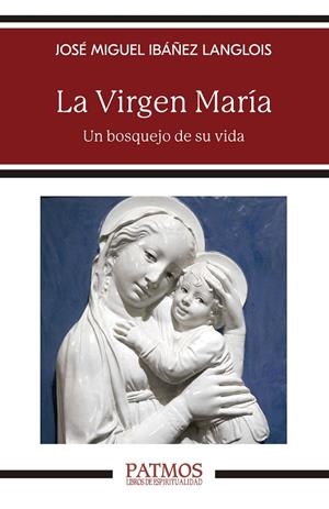 VIRGEN MARIA, LA | 9788432161193 | IBÁÑEZ LANGLOIS, JOSÉ MIGUEL