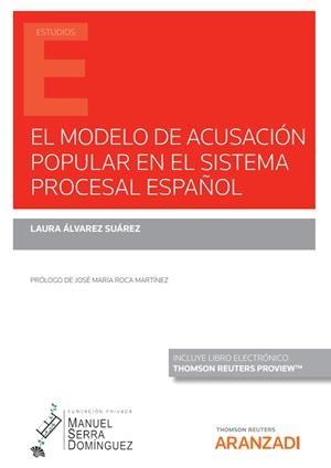 MODELO DE ACUSACION POPULAR EN EL SISTEMA PROCESAL ESPAÑOL, EL | 9788411244077 | ALVAREZ SUAREZ, LAURA