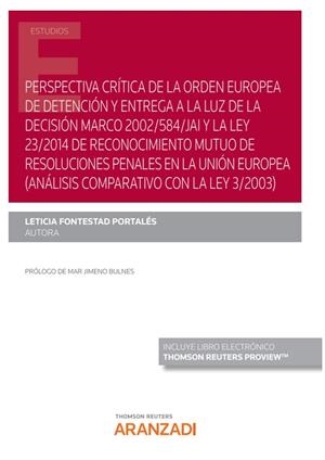 PERSPECTIVA CRITICA DE LA ORDEN EUROPEA DE DETENCION Y ENTREGA A LA LUZ... | 9788413456720 | FONTESTAD PORTALES, LETICIA