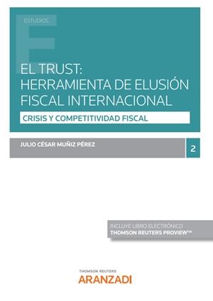 EL TRUST HERRAMIENTA DE ELUSION FISCAL INTERNACIONAL | 9788413919447 | MUNIZ PEREZ, JULIO CESAR