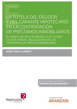 TUTELA DEL DEUDOR Y DEL GARANTE HIPOTECARIO EN LA CONTRATACION DE PRÉSTAMOS INMOBILIARIOS, LA | 9788411244381 | PICON ARRANZ, ALBERTO