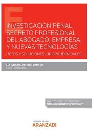 INVESTIGACION PENAL, SECRETO PROFESIONAL DEL ABOGADO, EMPRESA Y NUEVAS TECNOLOGÍAS | 9788413915623 | MARTINEZ LAGUNA, FELIX DANIEL