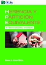 HERENCIA Y PARTICION EQUIVALENTE (2EDICION) | 9788419222039