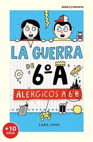 ALÉRGICOS A 6º B (EDICIÓN ESCOLAR) (LA GUERRA DE 6ºA 1) | 9788418915826 | CANO FERNÁNDEZ, SARA