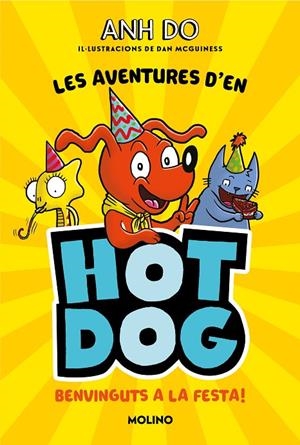 AVENTURES D'EN HOTDOG 02, LES. BENVINGUTS A LA FESTA | 9788427226005 | DO, ANH