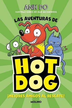 AVENTURAS DE HOTDOG 01, LAS. MEJORES AMIGOS AL RESCATE | 9788427225930 | DO, ANH