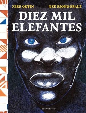 DIEZ MIL ELEFANTES | 9788418052743 | ORTÍN, PERE / ESONO EBALE, NZÉ