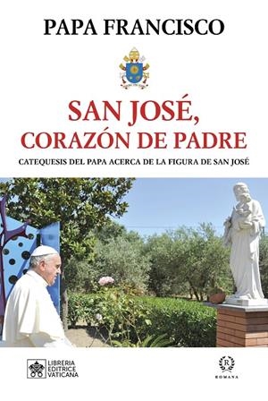 SAN JOSÉ, CORAZÓN DE PADRE | 9788419240019 | PAPA FRANCISCO