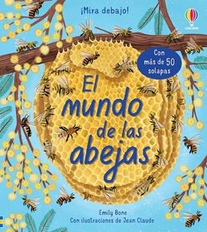 MUNDO DE LAS ABEJAS, EL. MIRA DEBAJO | 9781801318563 | BONE, EMILY