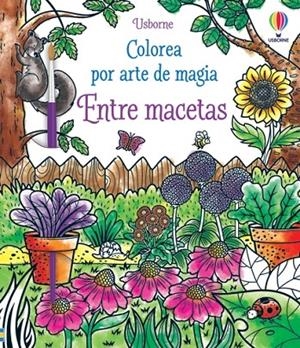 ENTRE MACETAS. COLOREA POR ARTE DE MAGIA | 9781801317931 | WHEATLEY, ABIGAIL