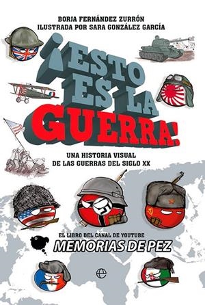 ¡ESTO ES LA GUERRA! | 9788413843339 | MEMORIAS DE PEZ