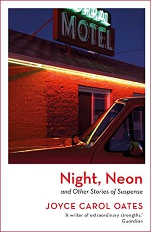 NIGHT NEON | 9781801104647 | OATES, JOYCE CAROL