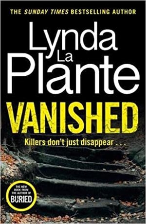 VANISHED | 9781838778743 | LA PLANTE, LYNDA