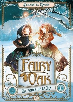 FAIRY OAK 03. EL PODER DE LA LUZ | 9788418538957 | GNONE, ELISABETTA