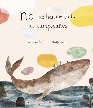 NO ME HAN INVITADO AL CUMPLEAÑOS | 9788418599767 | ISERN, SUSANNA / SERRA, ADOLFO