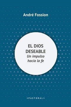 DIOS DESEABLE, EL | 9788429330656 | FOSSION, ANDRÉ