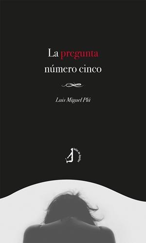 PREGUNTA NÚMERO CINCO, LA | 9788418394898 | PLA, LUIS MIGUEL