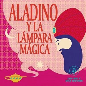 ALADINO Y LA LÁMPARA MÁGICA | 9788418933035 | GIL, CARMEN