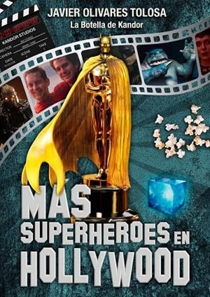 MÁS SUPERHÉROES EN HOLLYWOOD | 9788418898853 | OLIVARES TOLOSA, JAVIER