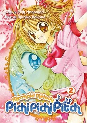 MERMAID MELODY PICHI PICHI PITCH 02 | 9788418776588 | YOKOTE, MICHIKO / HANAMORI, PINK